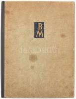 Babits Emlékkönyv. Szerk.: Illyés Gyula. A Babits-bibliográfiát összeáll.: Sárkány Oszkár. Bp., 1941...