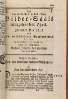 Des neueröfneten historischen Bilder-Saals XV. Theil. [1765-1770.]
[Nürnberg, 1773, Seitzischen Buc...