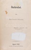 [Vajda János] Arisztidesz: Önbirálat. Lipcse, 1862. Gerhard Wolfgang. (4)+115+(1)p. A költő röpiratában a polgári átalakulás és az osztrákokkal való kiegyezés szükségessége mellett érvel. Bírálói a nemzeti önállóság gondolatának elárulásával vádolták, részben ezért kellett a következő évben Bécsbe távoznia. Két lapon sérülések, modern műbőr kötésben