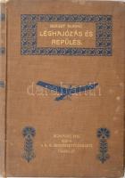 Berget Alfonz: Léghajózás és repülés. Ford.: Bogdánfy Ödön. Bp., 1911, Kir. M. Természettudományi Társulat, XII+291 p. Gazdag képanyaggal illusztrált. Kiadói aranyozott egészvászon-kötés, Gottermayer-kötés, kissé kopott