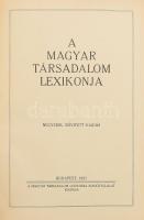 A Magyar Társadalom Lexikonja. Bp., 1930, Magyar Társadalom Lexikonja Kiadóvállalat. Aranyozott geri...