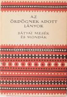 Az ördögnek adott lányok. Bátyai mesék és mondák. Bp. 1987. Európa Könyvkiadó, 318 l. Fehér Zoltán gyűjtése. A könyv védőborítóját, kötéstervét és illusztrációit Lóránt Lilla készítette. Kiadói félvászon-kötés, kiadói papírborítóban