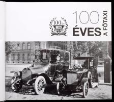 Hídvégi János Péter: 100 éves a Főtaxi. 1913-2013. Bp., 2013, Főtaxi Zrt., 179 p. Gazdag képanyaggal...