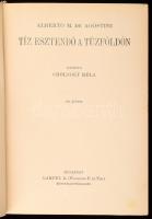 [Agostini, Alberto Maria de (1883-1960)] Alberto M. De Agostini: Tíz esztendő a Tűzföldön. Fordított...