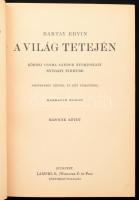 Baktay Ervin (1890-1963): A világ tetején. I-II. köt. Kőrösi Csoma Sándor nyomdokain Nyugati Tibetbe...