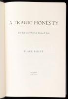 Blake Bailey: A Tragic Honesty: The Life and Work of Richard Yates. New York, 2004. Picador, 671p. K...
