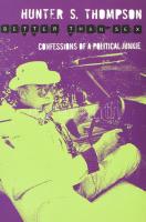 Hunter S. Thompson:  Better Than Sex-Confessions of a Political Junkie New York, 2005. Picador. Kiadói papírkötésben 246p.  A gonzó újságírás atyjának összegyűjtött írásai politikáról