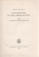 Weinhold, Rudolf: 
Töpferwerk in der Oberlausitz. Beiträge zur Geschichte des Oberlausitzer Töpferh...