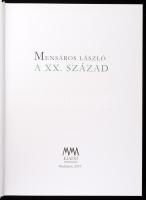 Mensáros László: a XX. század. Bp.,2019, MMA, kartonált papírkötés, jó állapotban