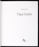 Mezei Ottó: Papp Oszkár. Bp., 2003, Körmendi Galéria. 156 p. Reprodukciókkal, Papp Oszkár műveivel g...