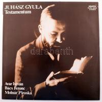 Juhász Gyula: Testamentum. Avar István, Bács Ferenc, Molnár Piroska. LP Vinyl 1983 Hungaroton. VG+