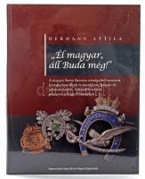 Hermann Attila: "Él magyar, áll Buda még!" - A magyar Szent Korona országaiból sorozott lovashadosztályok és dandárok, huszár- és ulánusezredek, rohamfélezredek jelvényei a Nagy Háborúban. Hajdúszoboszló, 2016., Népművelők Hajdú-Bihar Megyei Egyesülete. Kiadói kartonált papírkötés, bontatlan zsugorfóliában.