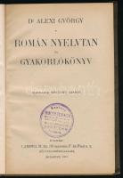 Alexi György: Román nyelvtan és gyakorlókönyv. Magántanulásra Alkalmas Nyelvtanok. Bp., 1915, Lampel...