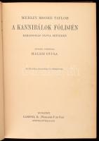Merlin Moore Taylor (1886-1939): A kannibálok földjén. Barangolás Pápua szívében. Ford.: Halász Gyul...