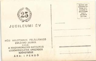 "Feltámadunk! Meghalt a hazáért" - 25. Jubileumi év hősi halottainak felállítandó emlékmű ...