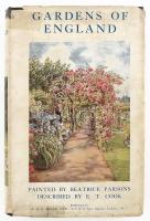 Beatrice Parsons - E. T. Cook: Gardens of England. Painted by - -. Described by - - -. London, 1923, A. &amp; C. Black, 1 t. +VIII+199 p.+16 (színes képtáblák) t. Angol nyelven. Kiadói szecessziós egészvászon-kötés, kötés, kissé sérült, javított kiadói papír védőborítóban.