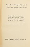 San Salvatore: Der galante König und sein Hof. Ein Sittenbild aus dem 18. Jahrhundert. Berlin,1913 ,Felix Lehmann, 1 t.+ 469+3 p. + 8 t. Német nyelven. Kiadói félbőr-kötés, festett lapélekkel, kopott borítóval.