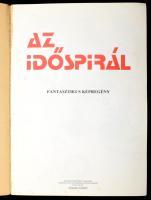 Zórád Ernő: Az időspirál. Fantasztikus képregény. Georgij Martinov regényéből, írta és rajzolta: Zór...