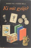 Berkó Pál - Fehér Béla: K mit gyűjt? Bp., 1980, Gondolat. Kiadói kartonált kötés, papír védőborítóval, kissé kopottas állapotban.