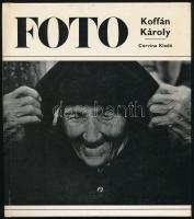 Pogány Ö. Gábor: Koffán Károly munkássága. A művész, id. Koffán Károly (1909 - 1985) grafikus, fotóművész által DEDIKÁLT példány. Bp., 1974, Corvina. Gazdag fekete-fehér képanyaggal. Kiadói kartonált papírkötés.