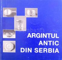 Ivana Popovic: Argintul antic din Serbia (Antik szerb ezüsttárgyak). Bukarest, 1996, Per Omnes Artes, kissé kopott papírkötés, román nyelven.