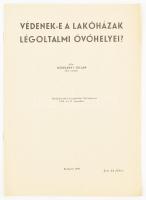 1940 Borsányi Julián: Védenek-e lakóházak légoltalmi óvóhelyei. 11p.