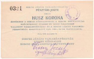 Zirc 1919. 20K &quot;Zirczi Járási Takarékpénztár Pénztári-Jegye&quot; T:AU  Hungary / Zirc 1919. 20 Korona &quot;Receipt of the District Savings Bank of Zirc&quot; C:AU Adamo ZIR-1.2