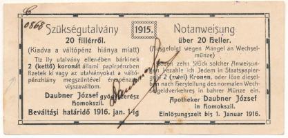 1915. 10f szükségutalvány &quot;Daubner József gyógyszerész&quot;, hátoldalukon &quot;Temes Vármegye Homokszil Község 1910&quot; bélyegzéssel, átlós aláírás, baloldali függőleges keret tükörkép T:UNC,AU Adamo HOM-1.2.4