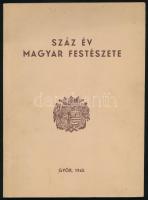 Csánky Dénes: Száz év magyar festészete. A kiállítást az Orsz. M. Szépművészeti Múzeum anyagából rendezte és katalógust írta: Csánky Dénes. Győr Sz. Kir. Város Jubileumi Kiállításai II. Győr, 1943, Győr Sz. Kir. Város, 46+2 p.+8 t. Kiadói papírkötés.