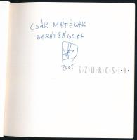 Szurcsik József. Kiállítási katalógus. A művész, Szurcsik József (1959-) Munkácsy Mihály-díjas képző...