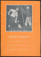 Redő Ferenc festőművész kiállítása 1957. nov. 20. - dec. 4. Bp., Csók Galéria. Bp., 1957, Csók Galéria, 8 sztl. lev. Fekete-fehér fotókkal illusztrált. Kiadói papírkötés.