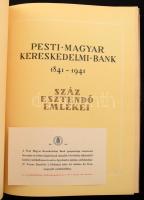 Pesti Magyar Kereskedelmi Bank 1841-1941. Száz esztendő emlékei. Dr. Lamotte Károly bevezetőjével. B...