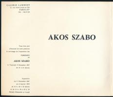 Akos Szabo. Paris, 1967, Galeria Lambert, 2 sztl. lev. Kiállítási katalógus