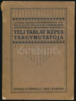 Az Országos Magyar Képzőművészeti Társulat által 1915/16-ban a városligeti Szépművészeti Múzeumban rendezett téli tárlat képes tárgymutatója. Összeáll.: Lesskó János. Bp., é.n., Orsz. Magy. Képzőművészeti Társulat. Fekete-fehér reprodukciókkal gazdagon illusztrálva. Kiadói papírkötés, kissé sérült borítóval.