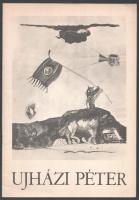 1986 Ujházi Péter gyűjteményes kiállítása. Szerk.: Kovács Péter. Székesfehérvár, 1986, Csók István Képtár, 24 p. + 1992 Ujházi Péter (1940-) 3 festményéről készült fotókkal, valamint, a hozzájuk tartozó a művész által írt autográf nyilatkozattal, és jegyzettel, rajta az általa meghatározott árakkal (DM.)