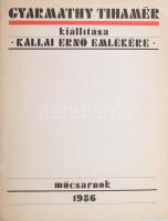 Frank János (szerk.): Gyarmathy Tihamér kiállítása Kállai Ernő emlékére. Bp., 1986, Műcsarnok. 15+1p. Gyarmathy Tihamér műveinek reprodukcióival illusztrált kiállítási katalógus. Kiadói papírkötés, borítón ázásnyomokkal.