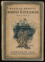 Ráskai Ferenc: Dunai éjszakák. Bp., 1923, Légrády, 203+(1) p. Első kiadás. A borító Végh Gusztáv mun...