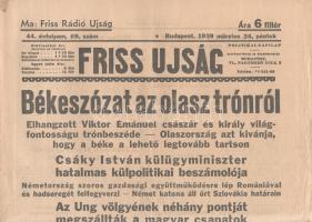 [II. Világháború] Friss Ujság. 1939. március 24. (Napilap, 44. évfolyam, 69. szám) &quot;Békeszózat az olasz trónról -- Csáky István külügyminiszter hatalmas külpolitikai beszámolója -- Az Ung völgyének néhány pontját megszállták a magyar csapatok&quot;. Félbehajtva, jó állapotban.