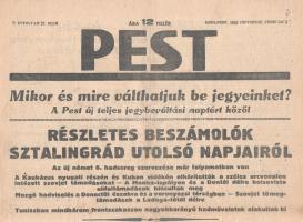 [II. Világháború] Pest. 1943. február 4. (Napilap, V. évfolyam 27. szám) &quot;Részletes beszámolók Sztalingrád utolsó napjairól -- Bolsevista támadások -- Részletes tudósítás a sztalingrádi harcok utolsó szakaszáról&quot;. Félbehajtva, jó állapotban.