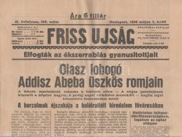 [II. Világháború] Friss Ujság. 1936. május 5. (Napilap, 41. évfolyam, 103. szám) &quot;Olasz lobogó Addisz Abeba üszkös romjain -- A borzalmak éjszakája a halálraitélt birodalom fővárosában -- Mussolini a mozgósított Olaszország előtt jelenti be a győzelmet&quot;. Félbehajtva, jó állapotban, az utolsó levélen két apróhirdetés kivágva.