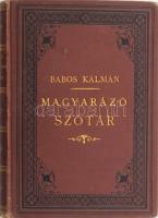 Babos Kálmán: Közhasznú magyarázó szótár a magyar irodalmi művekben. Bp., 1886, Franklin. Kiadói aranyozott egészvászon kötés színezett lapszélek, kopottas állapotban.