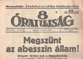 [II. Világháború] 8 Órai Ujság. 1936. május 6. (Napilap, XXII. évfolyam, 104. szám) &quot;Megszünt az abesszin állam! -- A szétzüllött országban még gyilkolnak és fosztogatnak a bandák -- Véres polgárháború az abesszin törzsek közt&quot;. Félbehajtva, jó állapotban.