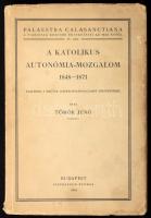 Török Jenő: A katolikus autonómia-mozgalom 1848-1871. Adalékok a magyar liberális-katolicizmus történetéhez. Palaestra Calasanctiana 33. sz. Bp.,1941, Stephanum, 360 p. Kiadói papírkötés, sérült kötéssel, ceruzás bejelölésekkel, bejegyzésekkel, kopott, kissé foltos borítóval.