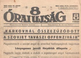 [II. Világháború] 8 Órai Ujság. 1942. május 30. (Napilap, XXVIII. évfolyam, 120. szám) &quot;Karkovnál összezúzódott a szovjet tavaszi offenzívája -- Lényegesen javult Heydrich állapota -- Mexikó hadatüzent Németországnak, Japánnak és Olaszországnak&quot;. Félbehajtva, jó állapotban.