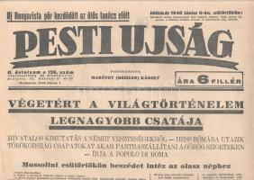 [II. Világháború] Pesti Ujság. 1940. június 6. (Napilap, II. évfolyam 126. szám) &quot;Végetért a világtörténelem legnagyobb csatája -- Mussolini csütörtökön beszédet intéz az olasz néphez -- Dünkirchen elfoglalásával befejeződött a hadjárat első fejezete&quot;. Félbehajtva, jó állapotban.