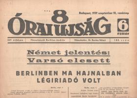 [II. Világháború] Pest. 1939. szeptember 10. (Napilap, XXV. évfolyam, 180. szám) &quot;Német jelentés: Varsó elesett -- Berlinben ma hajnalban légiriadó volt -- A lengyel vezérkar bejelenti visszavonulását -- A varsói helyőrség végső ellenállása -- Itália teljes katonai felkészültséggel kíséri az eseményeket&quot;. Félbehajtva, jó állapotban.