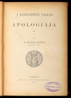 Dudek János: A keresztény vallás apologiája. Bp., 1893.. Szent István-Társulat, (Athenaeum-ny.), XI+1+525 p. Átkötött félvászon-kötés, kissé kopott borítóval, kissé sérült gerinccel.