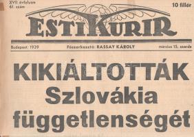 [II. Világháború] Esti Kurir. 1939. március 15. (Napilap, XVII. évfolyam, 61. szám) &quot;Kikiáltották Szlovákia függetlenségét -- Tiso az új állam elnöke Hitler segítségét kérte -- Az egész ország lángokban áll - jelenti Cseh-Szlovákiából a német sajtó -- A csehek és zsidók menekülnek Szlovákiából&quot;. Félbehajtva, jó állapotban, néhol kisebb ragasztószalagos megerősítés.