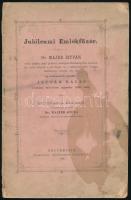 Walter Gyula: Jubileumi emlékfüzér. Dr. Majer István czimz. püspök, pápai präletus, egyszergom-főszékesegyházi kanonok, ált. érseki helynök, a jeles Lipót- és a vaskoronarendek lovagja, bekebelezett hittudor stb. stb. az országszerte tisztelt István Bácsi forradalmi műveinek jegyzéke. 1835-1885. Írói jubileuma alkalmából összeáll. és közli Dr. - - Esztergom, 1885, Buzárovits Gusztáv, 24 p. Kiadói papírkötés, szakadt, foltos borítóval.