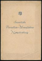 Staatliche Porzellan - Manufaktur Nyphenburg. hn., én., nyn., 4+VII+1+36 p. Német nyelven. Fekete-fehér képanyaggal illusztrált. Kiadói papírkötés, kissé foltos borítóval.